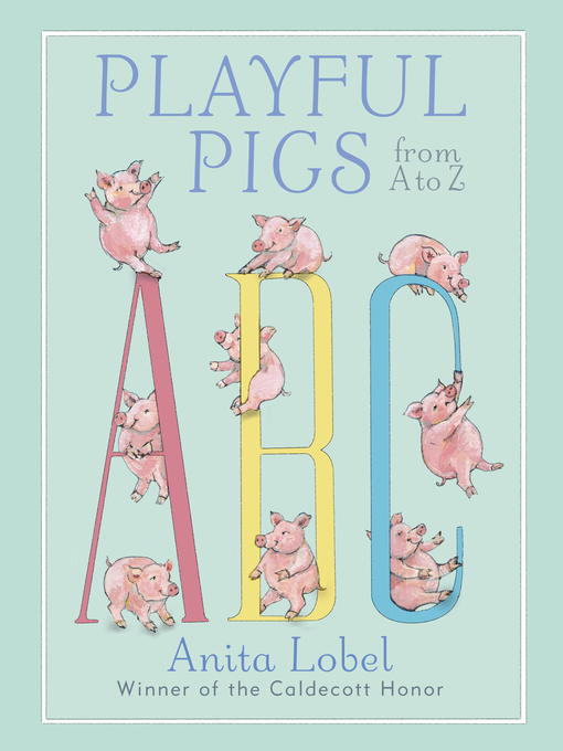 Title details for Playful Pigs from a to Z by Anita Lobel - Available